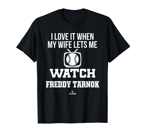 My Wife Lets Me Watch Freddy Tarnok T-Shirt - Minimalist Print Unisex - T-Shirt, Sweatshirt, Hoodie