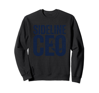 Sideline Ceo Football Dad Boss Coach Sweatshirt - Unique Graphic Unisex - T-Shirt, Sweatshirt, Hoodie