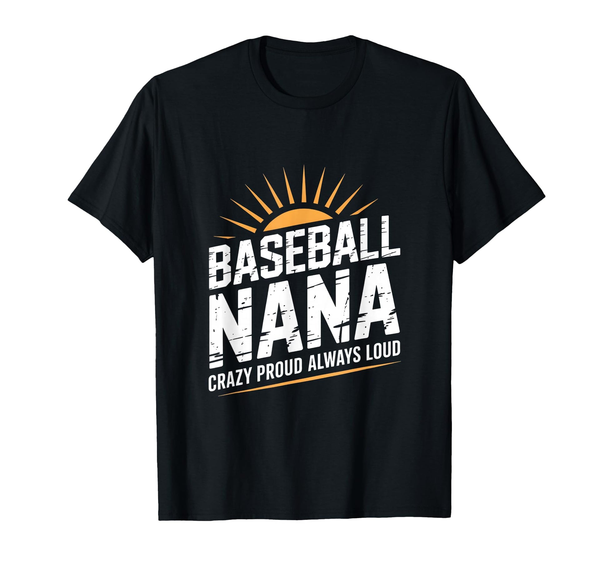 Funny Baseball Nana Proud Loud T-Shirt - Aesthetic Graphic Unisex - T-Shirt, Sweatshirt, Hoodie