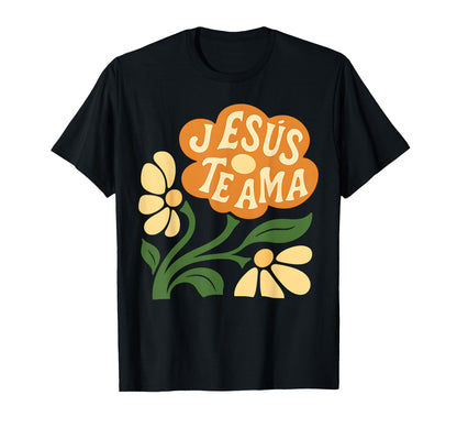 Jesus Te Ama Flor Jesus Loves You T-Shirt - Streetwear Style Men Women - T-Shirt, Sweatshirt, Hoodie