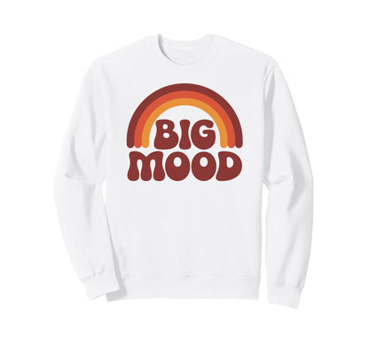 Big Mood Funny 70S Rainbow Sweatshirt - Casual Everyday Wear Unisex - T-Shirt, Sweatshirt, Hoodie
