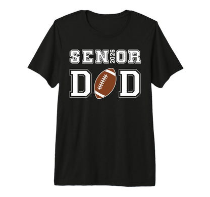 Proud Senior Dad 2026 Football Game T-Shirt - Unique Graphic for Adults - T-Shirt, Sweatshirt, Hoodie