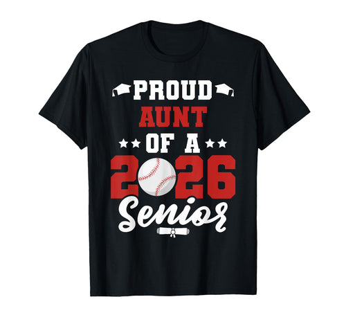 Class 2026 Senior Year Baseball Aunt T-Shirt - Aesthetic Graphic Unisex - T-Shirt, Sweatshirt, Hoodie