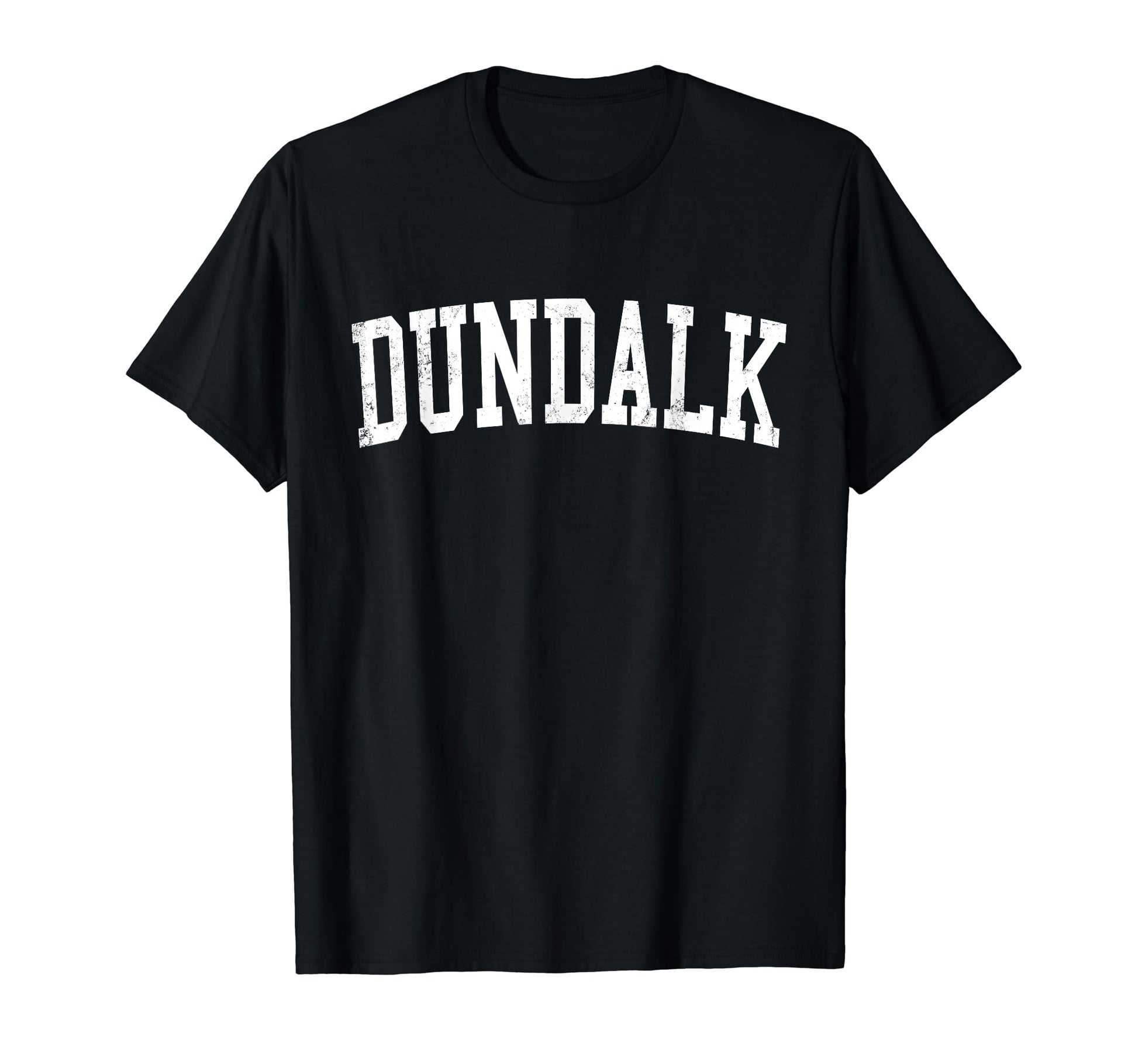 Dundalk Md Distressed White Varsity T-Shirt - Minimalist Print Men Women - T-Shirt, Sweatshirt, Hoodie