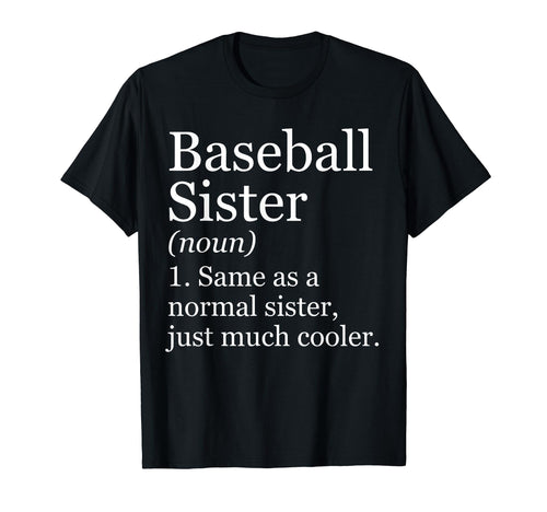 Baseball Sister Definition Funny T-Shirt - Minimalist Print Men Women - T-Shirt, Sweatshirt, Hoodie
