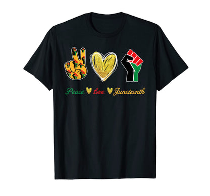 Peace Love Juneteenth T-Shirt - Minimalist Print Men Women - T-Shirt, Sweatshirt, Hoodie