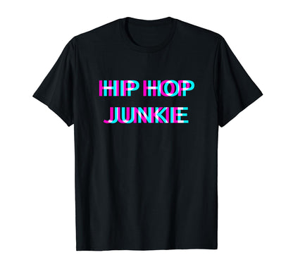 Hip Hop Junkie Old School Rap T-Shirt - Casual Everyday Wear Unisex - T-Shirt, Sweatshirt, Hoodie
