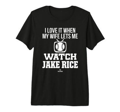 My Wife Lets Me Watch Jake Rice Prospect T-Shirt - Novelty Apparel Unisex - T-Shirt, Sweatshirt, Hoodie