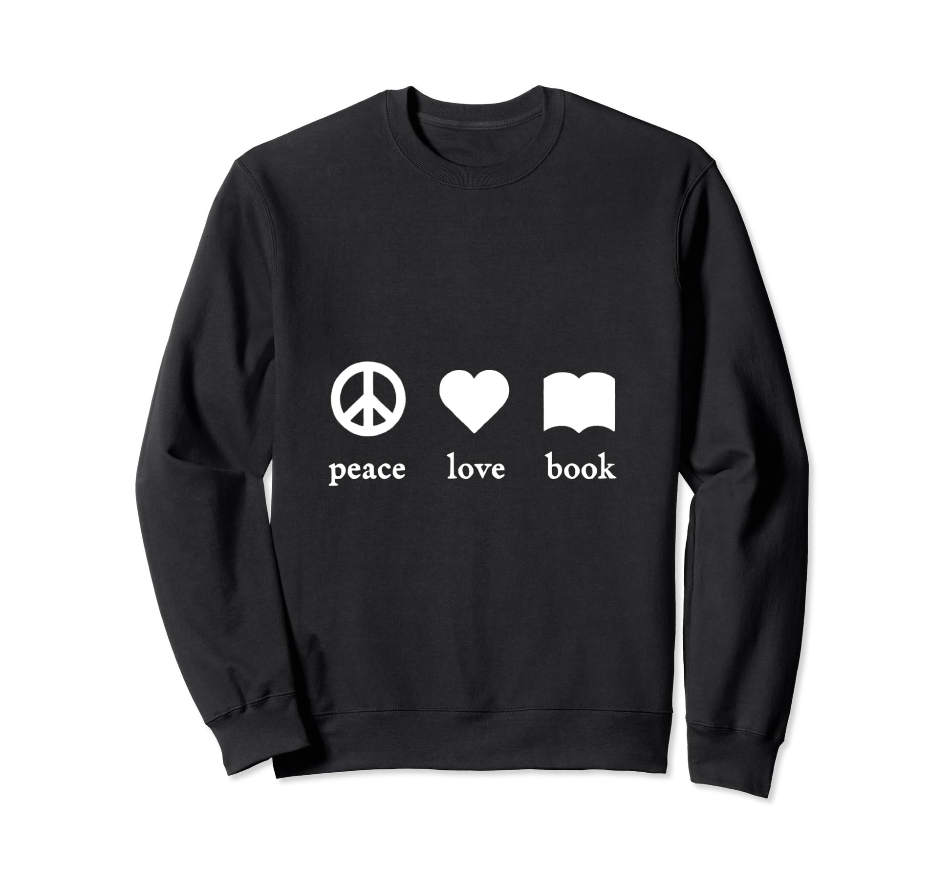 Reading Lover Novel Peace Love Book Sweatshirt - Custom Art Print Unisex - T-Shirt, Sweatshirt, Hoodie
