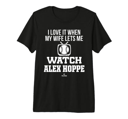 My Wife Lets Me Watch Alex Hoppe T-Shirt - Graphic Print for Adults - T-Shirt, Sweatshirt, Hoodie
