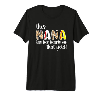 That Field Baseball Softball Nana T-Shirt - Custom Art Print Unisex - T-Shirt, Sweatshirt, Hoodie