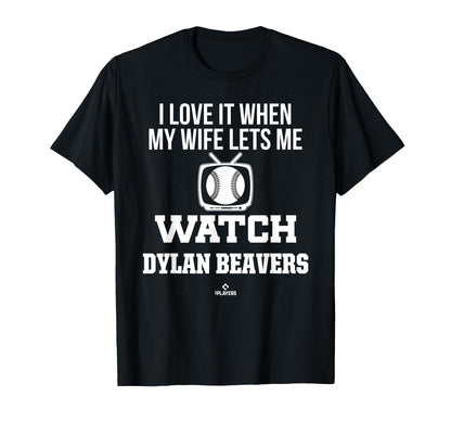 My Wife Lets Me Watch Dylan Beavers T-Shirt - Trendy Graphic Unisex - T-Shirt, Sweatshirt, Hoodie