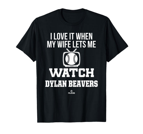 My Wife Lets Me Watch Dylan Beavers T-Shirt - Trendy Graphic Unisex - T-Shirt, Sweatshirt, Hoodie