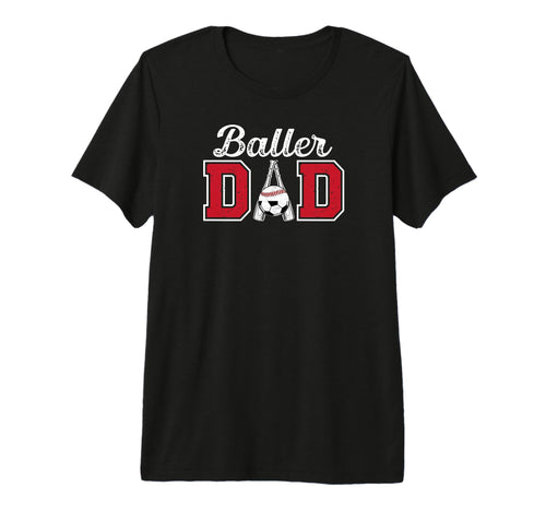 Mens Baller Dad Proud Baseball Soccer T-Shirt - Custom Art Print Unisex - T-Shirt, Sweatshirt, Hoodie