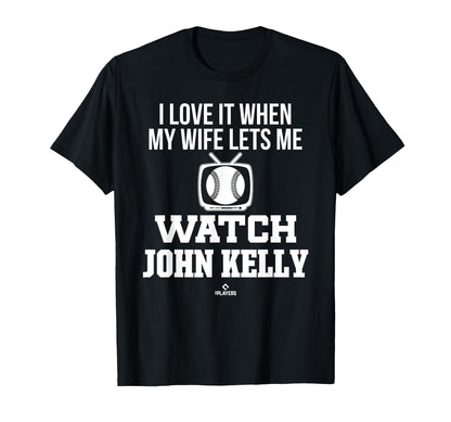 My Wife Lets Me Watch John Kelly Prospect T-Shirt - Trendy Graphic Unisex - T-Shirt, Sweatshirt, Hoodie