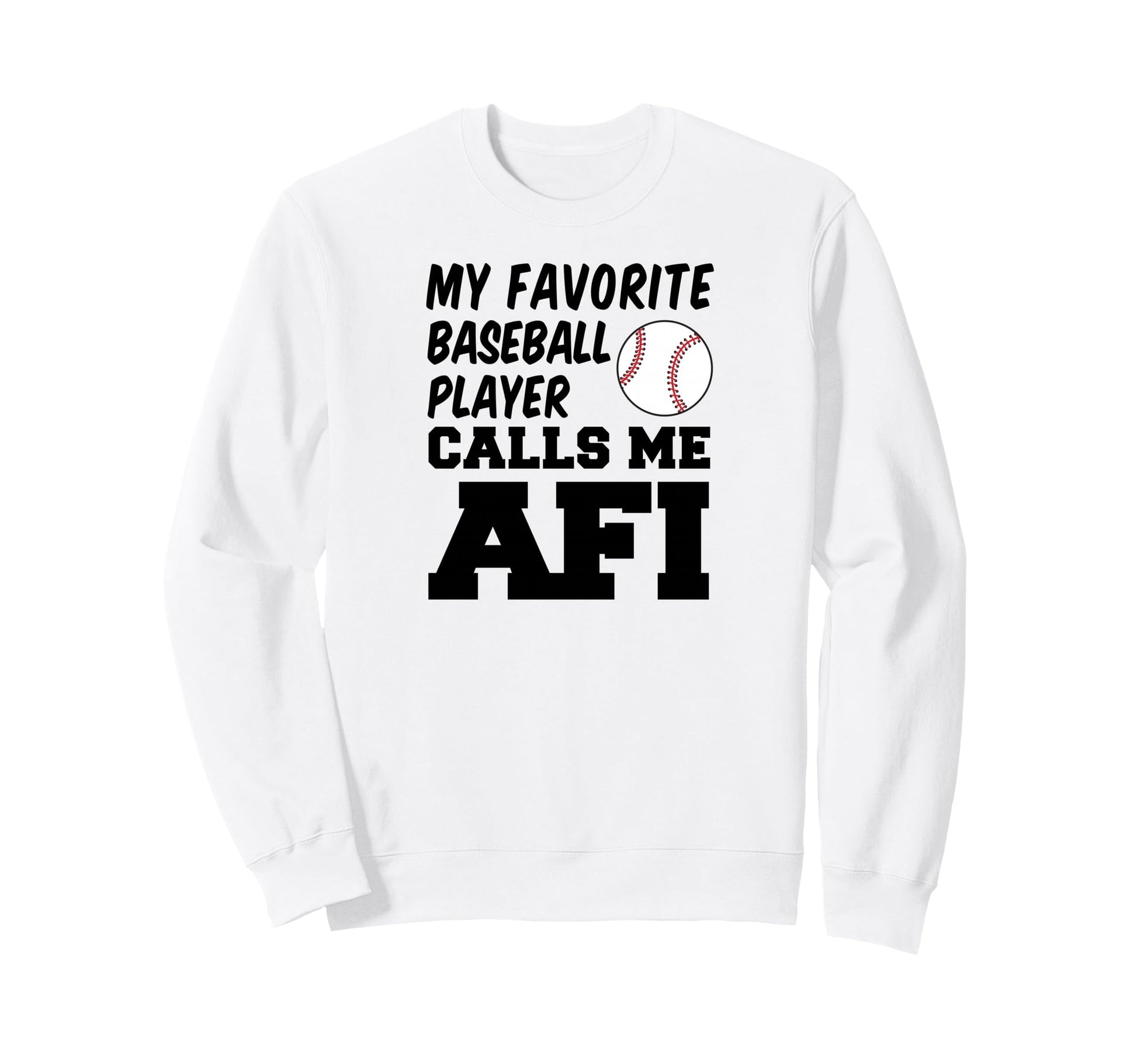 My Favorite Baseball Player Calls Sweatshirt - Unique Graphic for Adults - T-Shirt, Sweatshirt, Hoodie