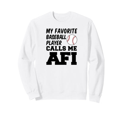 My Favorite Baseball Player Calls Sweatshirt - Unique Graphic for Adults - T-Shirt, Sweatshirt, Hoodie
