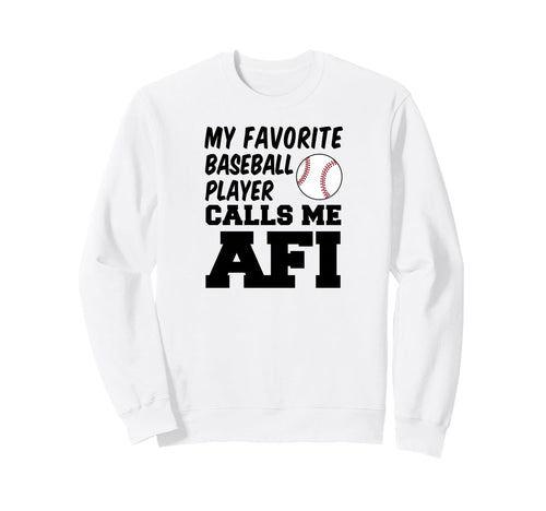 My Favorite Baseball Player Calls Sweatshirt - Unique Graphic for Adults - T-Shirt, Sweatshirt, Hoodie