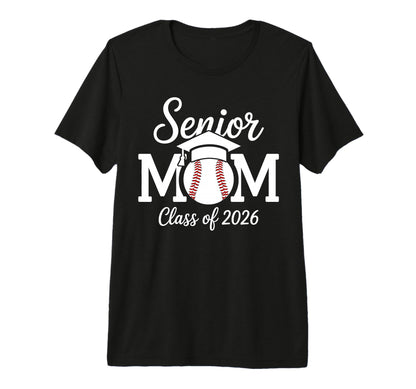 Senior Mom Baseball Class 2026 Graduate T-Shirt - Graphic Print Unisex - T-Shirt, Sweatshirt, Hoodie