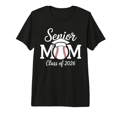 Senior Mom Baseball Class 2026 Graduate T-Shirt - Graphic Print Unisex - T-Shirt, Sweatshirt, Hoodie