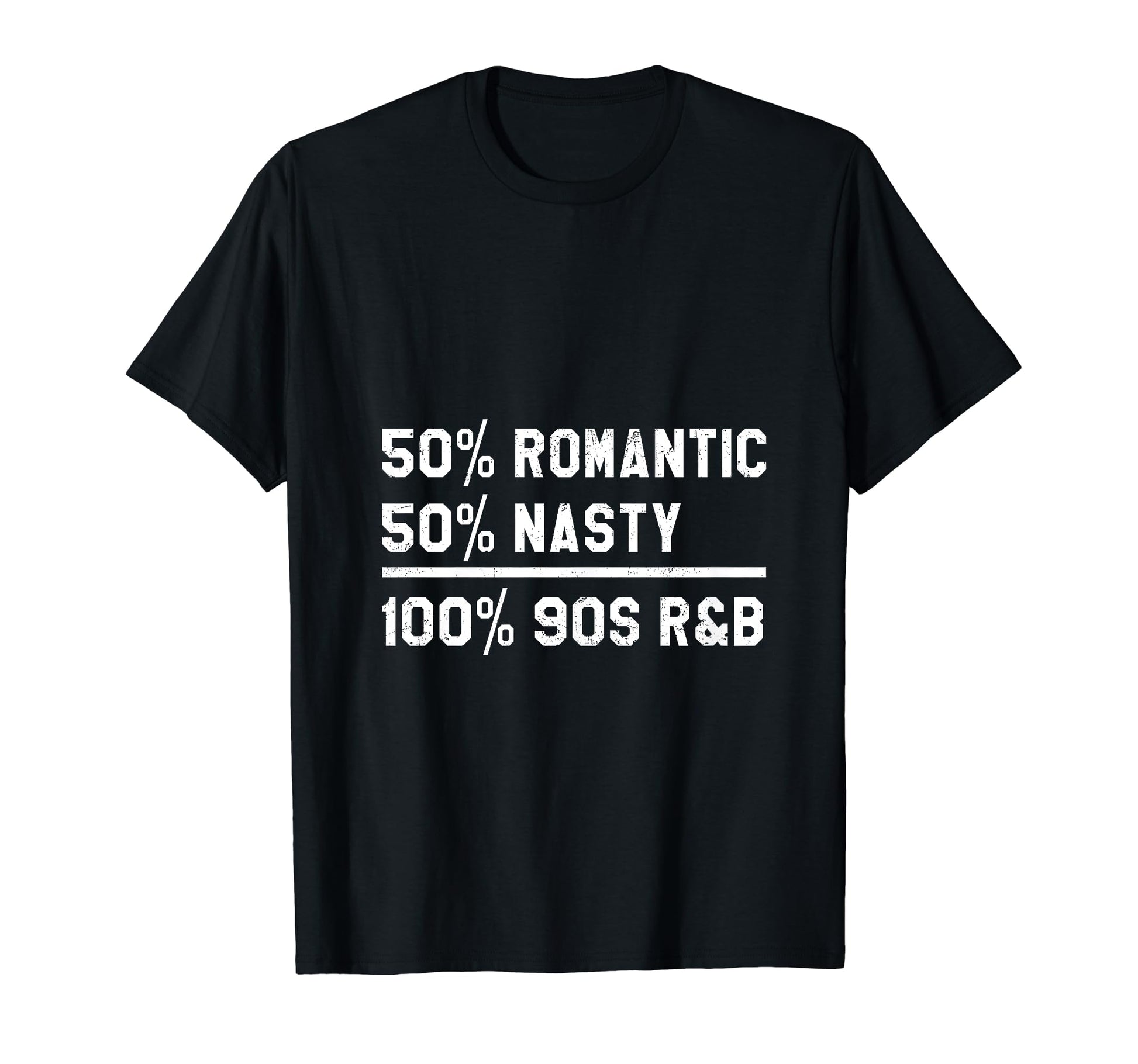 90S Rnb Music 50 Romantic 50 Nasty T-Shirt - Custom Art Print for Adults - T-Shirt, Sweatshirt, Hoodie