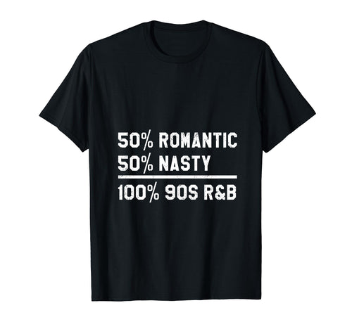 90S Rnb Music 50 Romantic 50 Nasty T-Shirt - Custom Art Print for Adults - T-Shirt, Sweatshirt, Hoodie