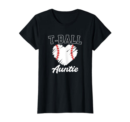 T Ball Auntie Ball Game Day Baseball T-Shirt - Casual Everyday Wear Unisex - T-Shirt, Sweatshirt, Hoodie