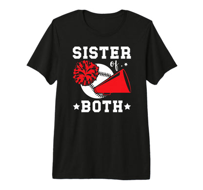 Sister Both Baseball And Cheer T-Shirt - Casual Everyday Wear Unisex - T-Shirt, Sweatshirt, Hoodie