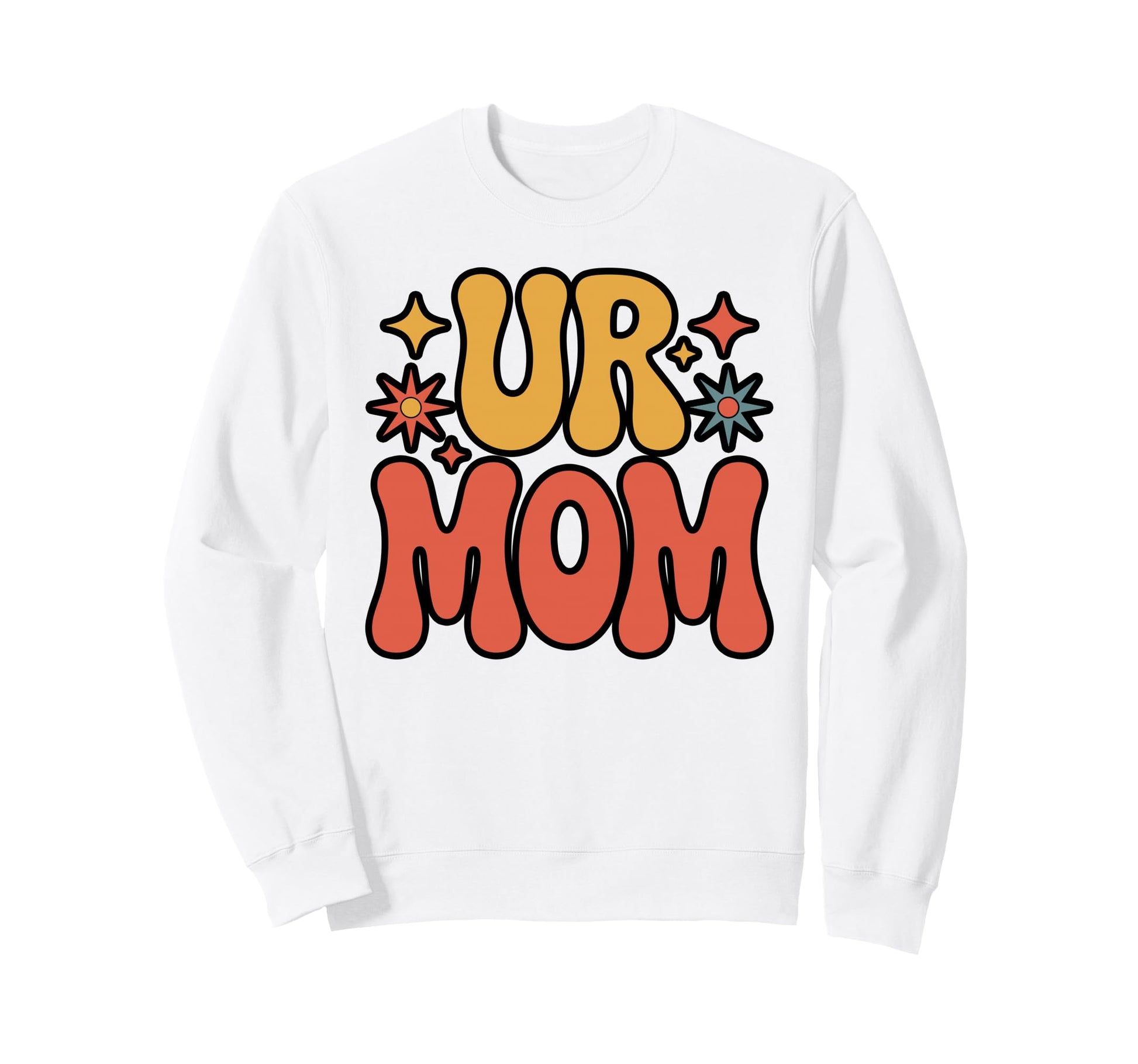 Ur Mom Minimalist Meme Sweatshirt - Casual Everyday Wear for Adults - T-Shirt, Sweatshirt, Hoodie