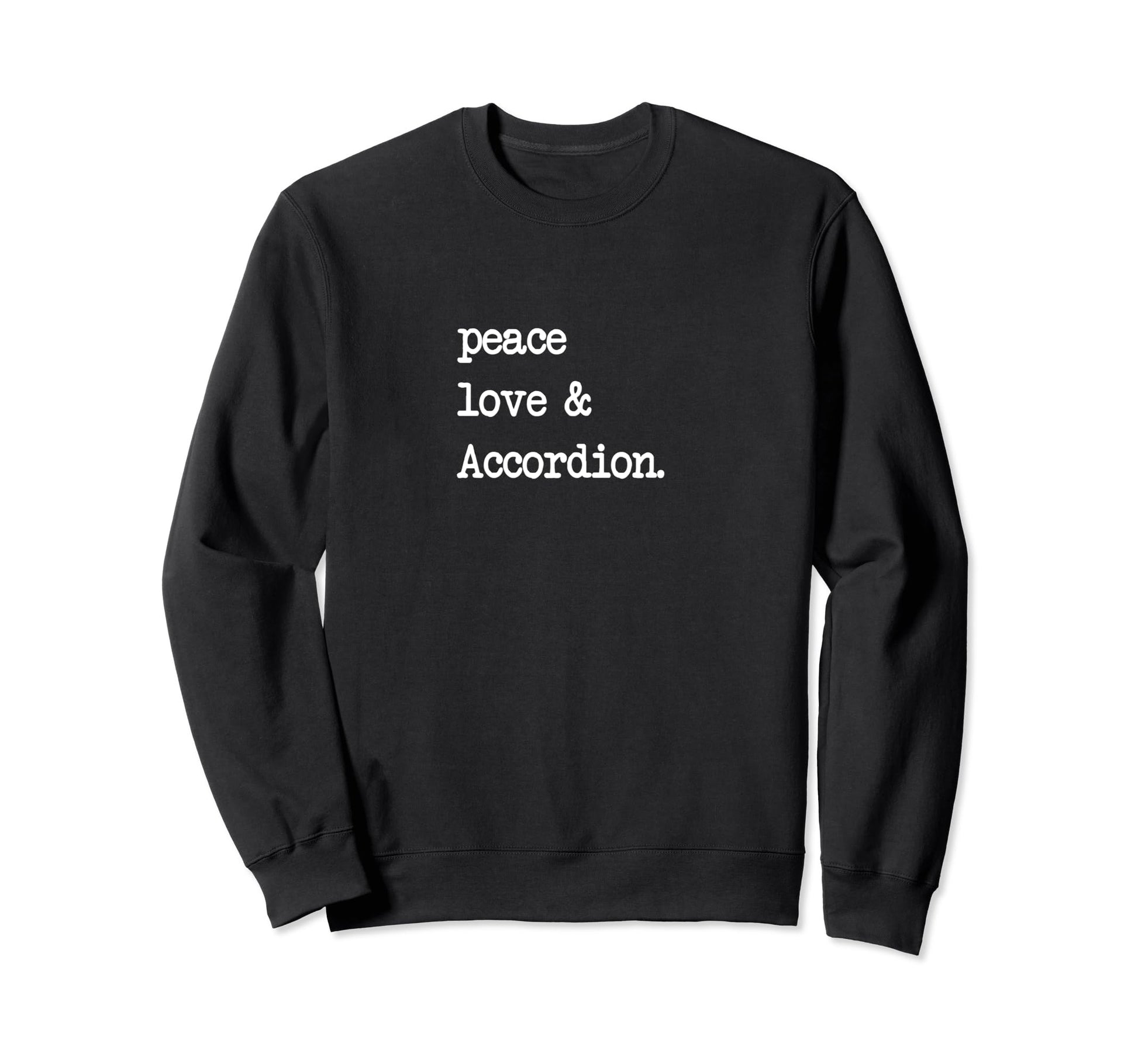 Peace Love Accordion Air Accordion Sweatshirt - Graphic Print Unisex - T-Shirt, Sweatshirt, Hoodie