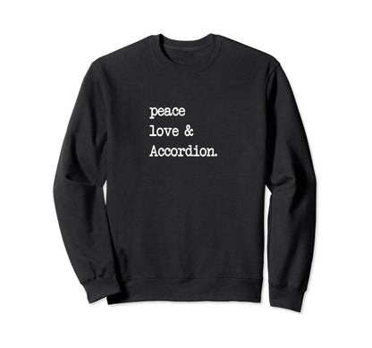 Peace Love Accordion Air Accordion Sweatshirt - Graphic Print Unisex - T-Shirt, Sweatshirt, Hoodie