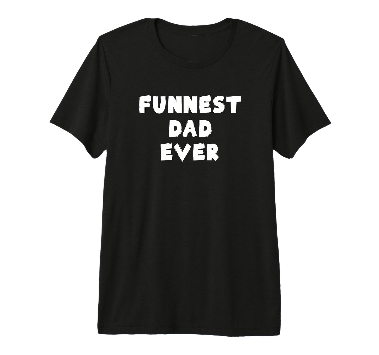 Funnest Dad Ever Playful Fun Sports T-Shirt - Custom Art Print Men Women - T-Shirt, Sweatshirt, Hoodie