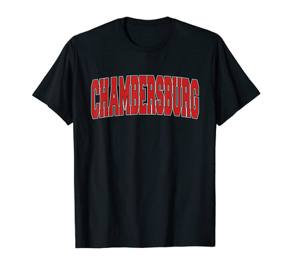 Chambersburg Pa Pennsylvania T-Shirt - Fun Novelty Design for Adults - T-Shirt, Sweatshirt, Hoodie