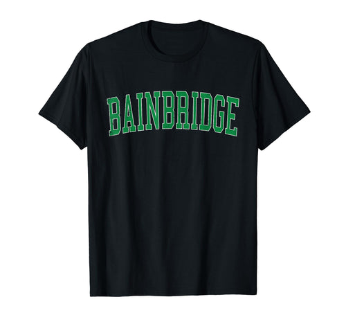 Bainbridge Ga Distressed Green Varsity T-Shirt - Unique Graphic Men Women - T-Shirt, Sweatshirt, Hoodie