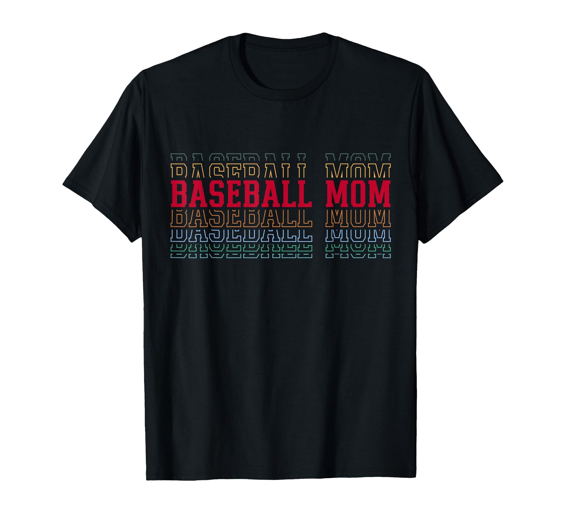 Baseball Mom Funny Layered Text T-Shirt - Custom Art Print Men Women - T-Shirt, Sweatshirt, Hoodie