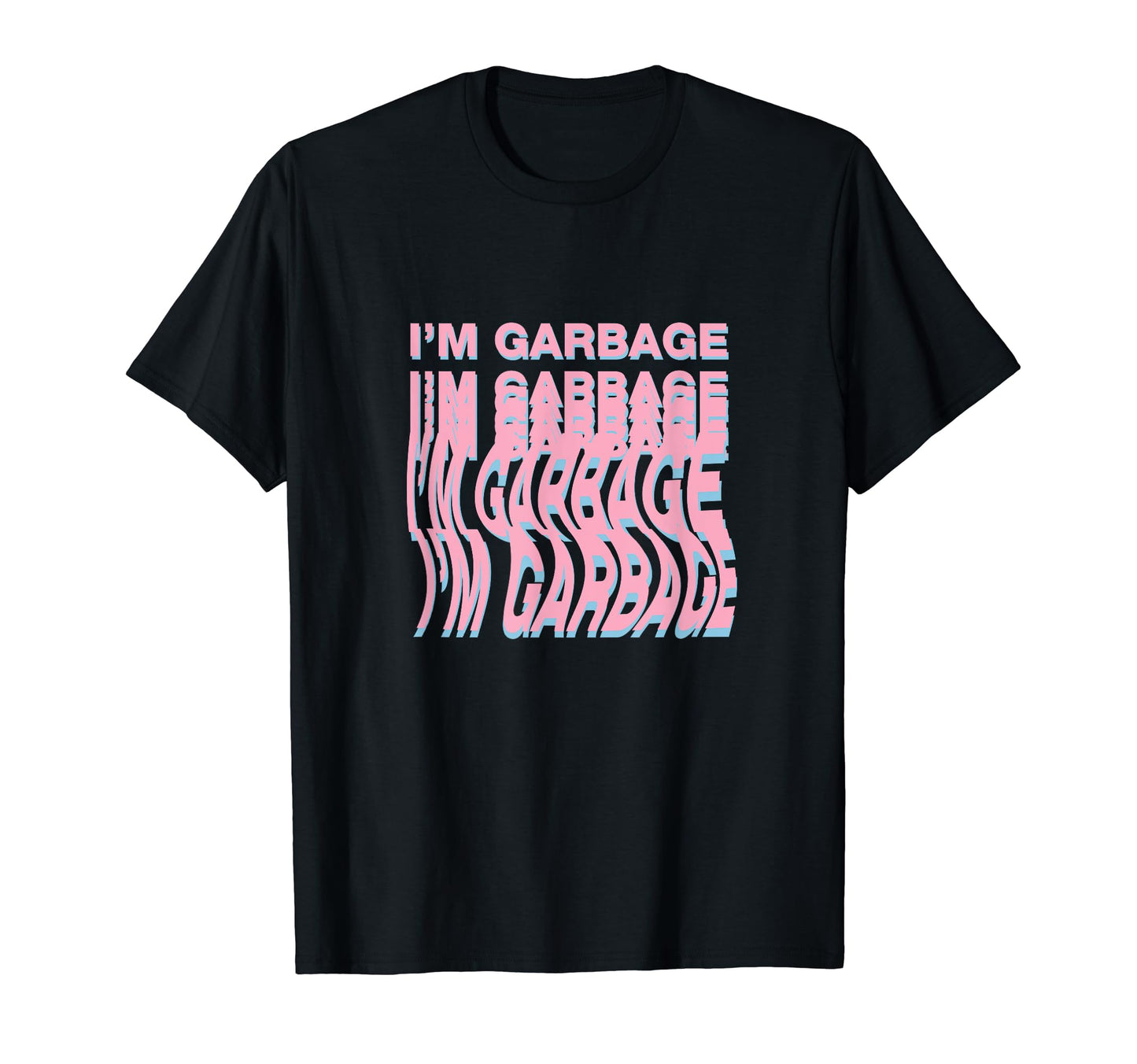 Im Garbage Aesthetic Vaporwave T-Shirt - Graphic Print Unisex - T-Shirt, Sweatshirt, Hoodie