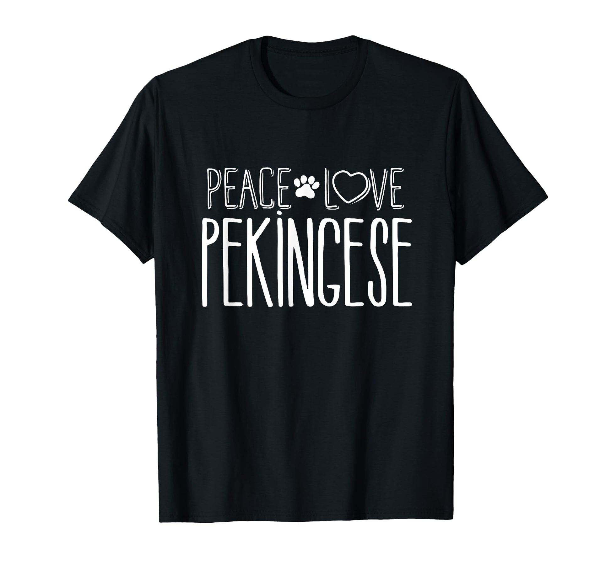 Peace Love Pekingese Pekingese T-Shirt - Casual Everyday Wear for Adults - T-Shirt, Sweatshirt, Hoodie