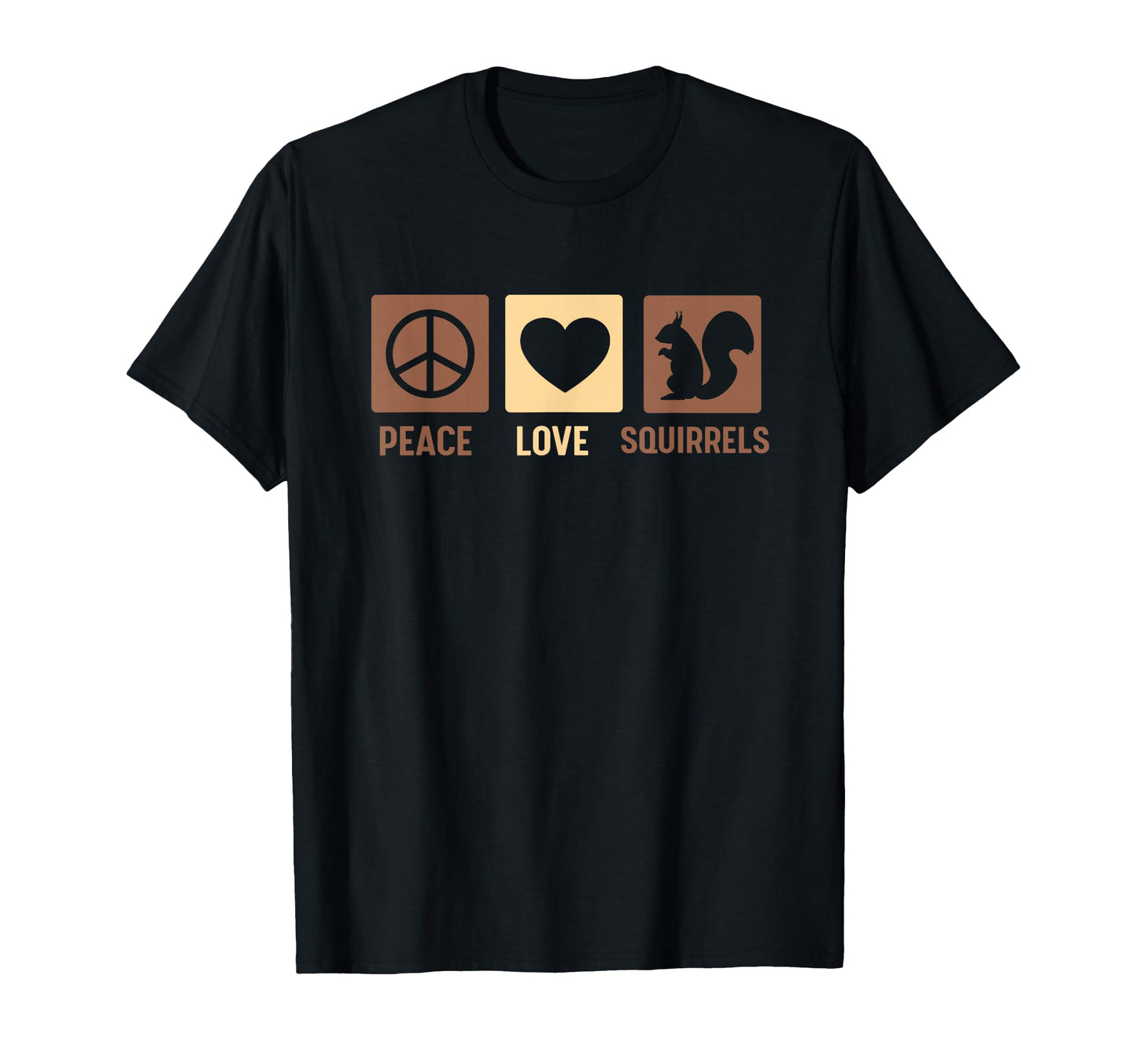 Gift Squirrel Lovers Peace Love Squirrels T-Shirt - Trendy Graphic Unisex - T-Shirt, Sweatshirt, Hoodie