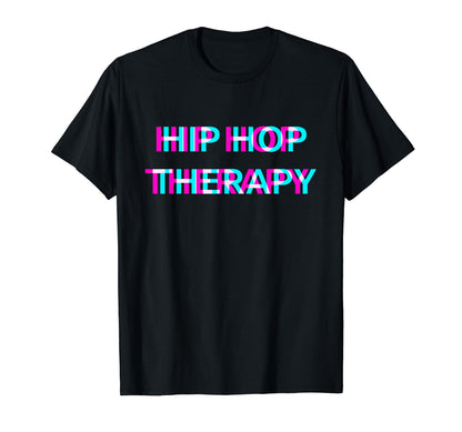 Hip Hop Therapy Old School Rap T-Shirt - Casual Everyday Wear for Adults - T-Shirt, Sweatshirt, Hoodie