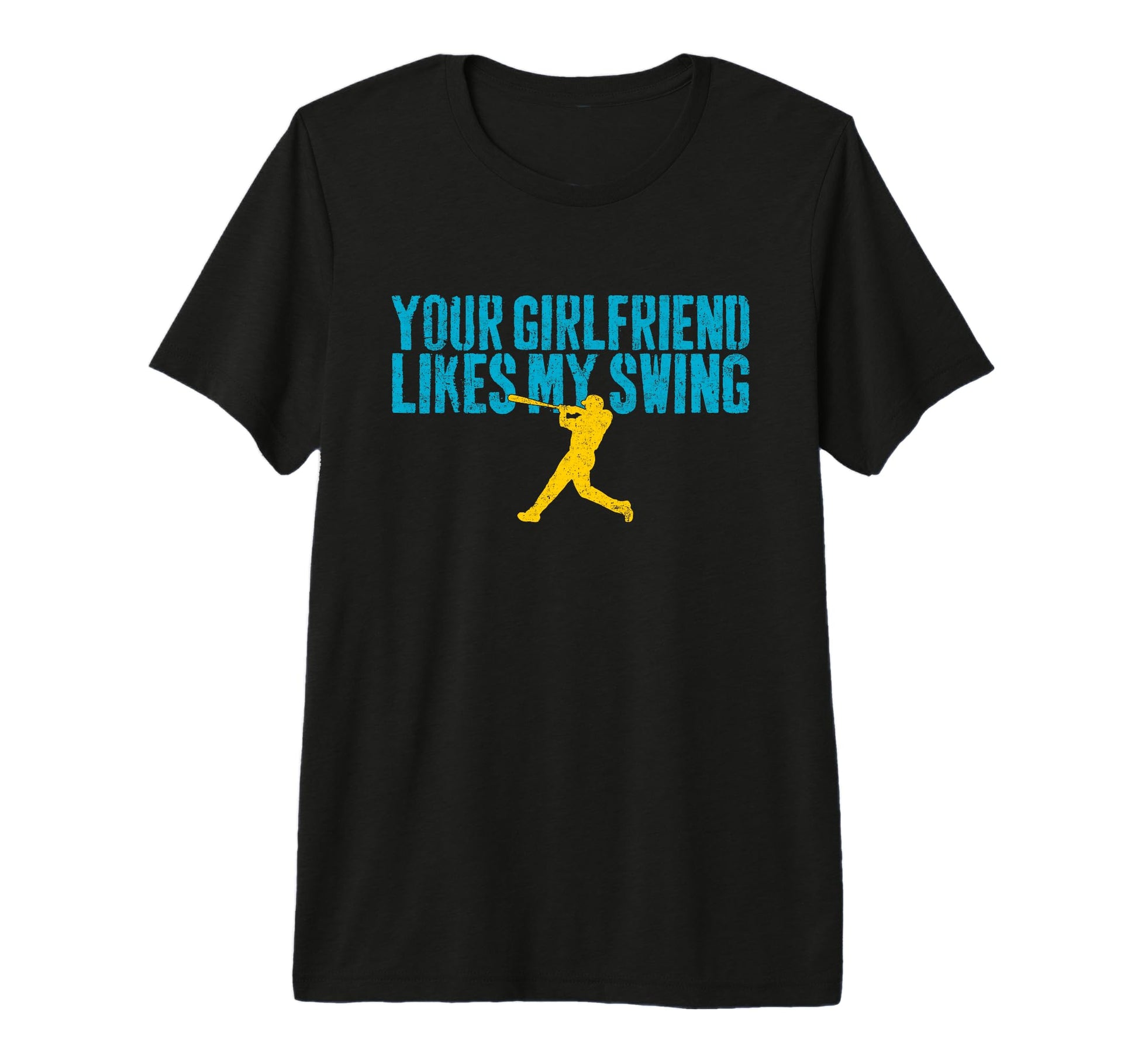 Your Girlfriend Likes My Swing Funny T-Shirt - Graphic Print Men Women - T-Shirt, Sweatshirt, Hoodie