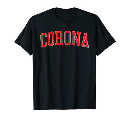 Corona Ca Varsity Red Text T-Shirt - Novelty Apparel for Adults - T-Shirt, Sweatshirt, Hoodie
