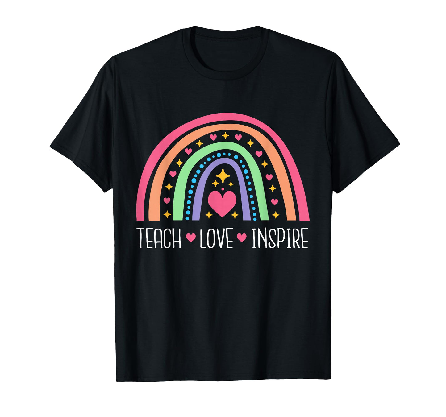 Teach Love Inspire Rainbow T-Shirt - Fun Novelty Design for Adults - T-Shirt, Sweatshirt, Hoodie