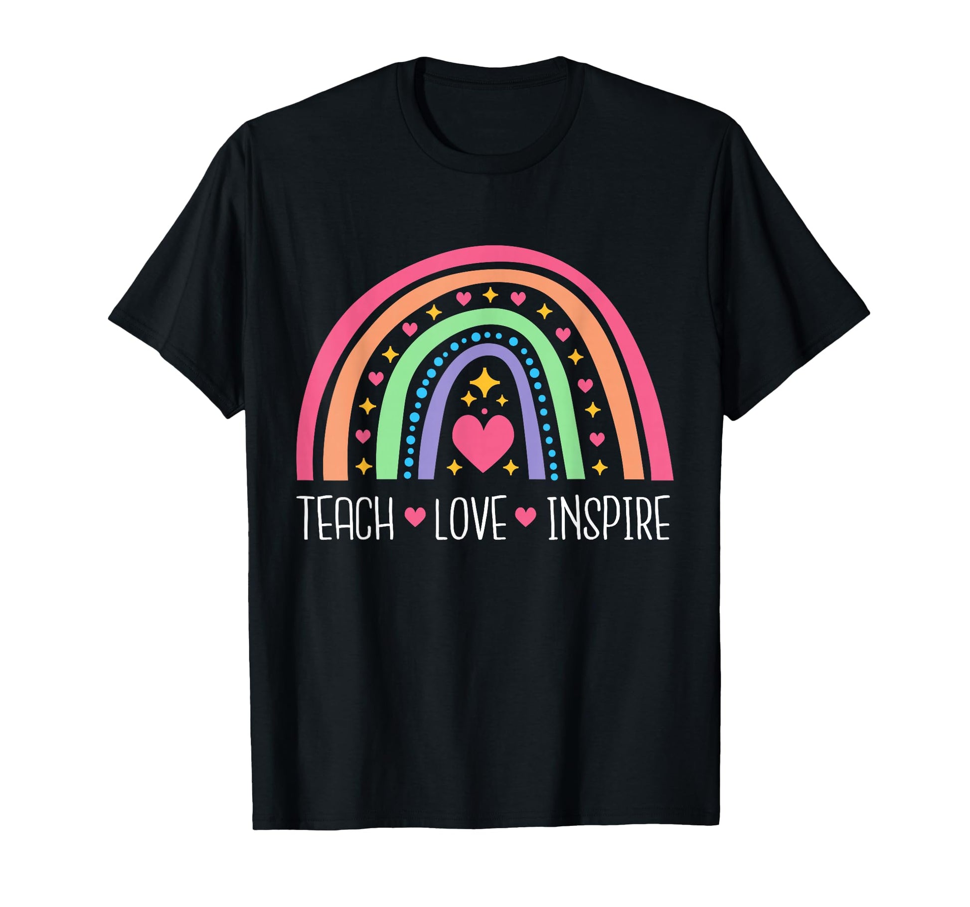Teach Love Inspire Rainbow T-Shirt - Fun Novelty Design for Adults - T-Shirt, Sweatshirt, Hoodie