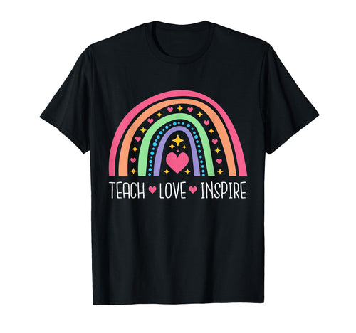 Teach Love Inspire Rainbow T-Shirt - Fun Novelty Design for Adults - T-Shirt, Sweatshirt, Hoodie