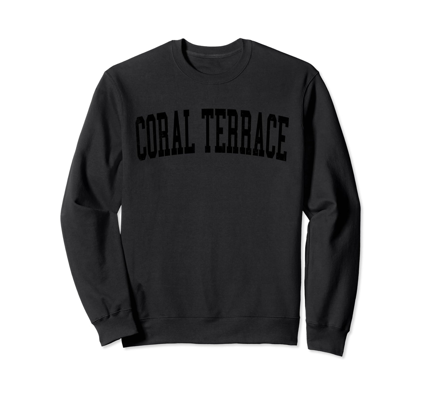 Coral Terrace Fl Distressed Sweatshirt - Fun Novelty Design Men Women - T-Shirt, Sweatshirt, Hoodie