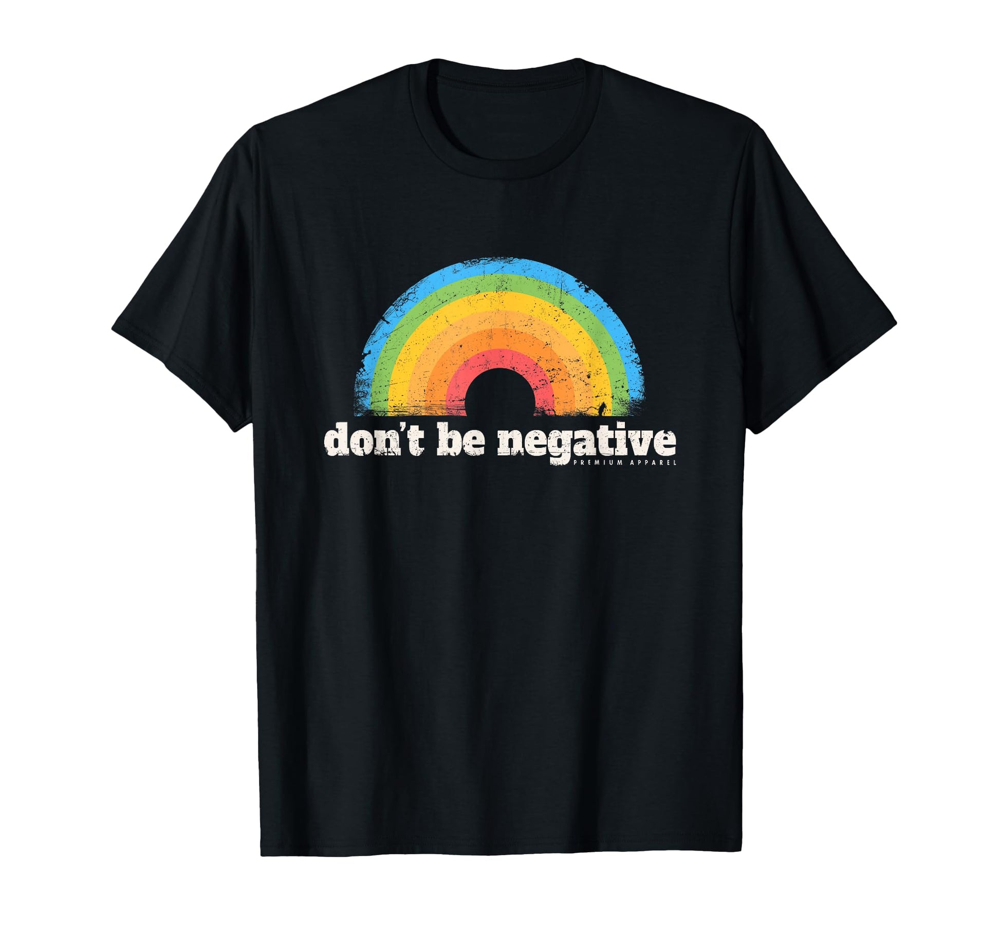 Dont Be Negative Rainbow Photo Film T-Shirt - Minimalist Print Men Women - T-Shirt, Sweatshirt, Hoodie