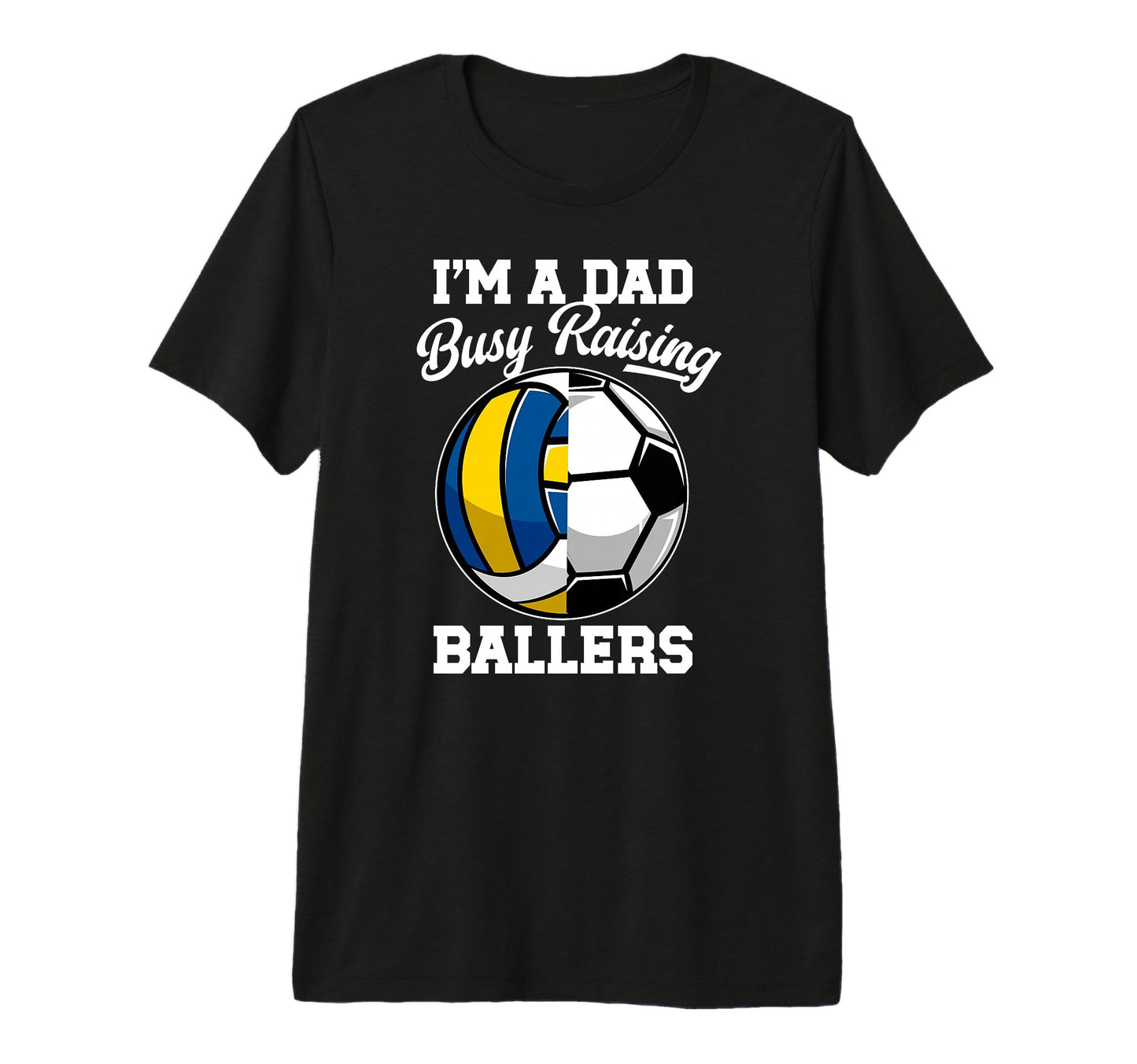 Mens Im Dad Busy Raising Ballers T-Shirt - Streetwear Style Men Women - T-Shirt, Sweatshirt, Hoodie