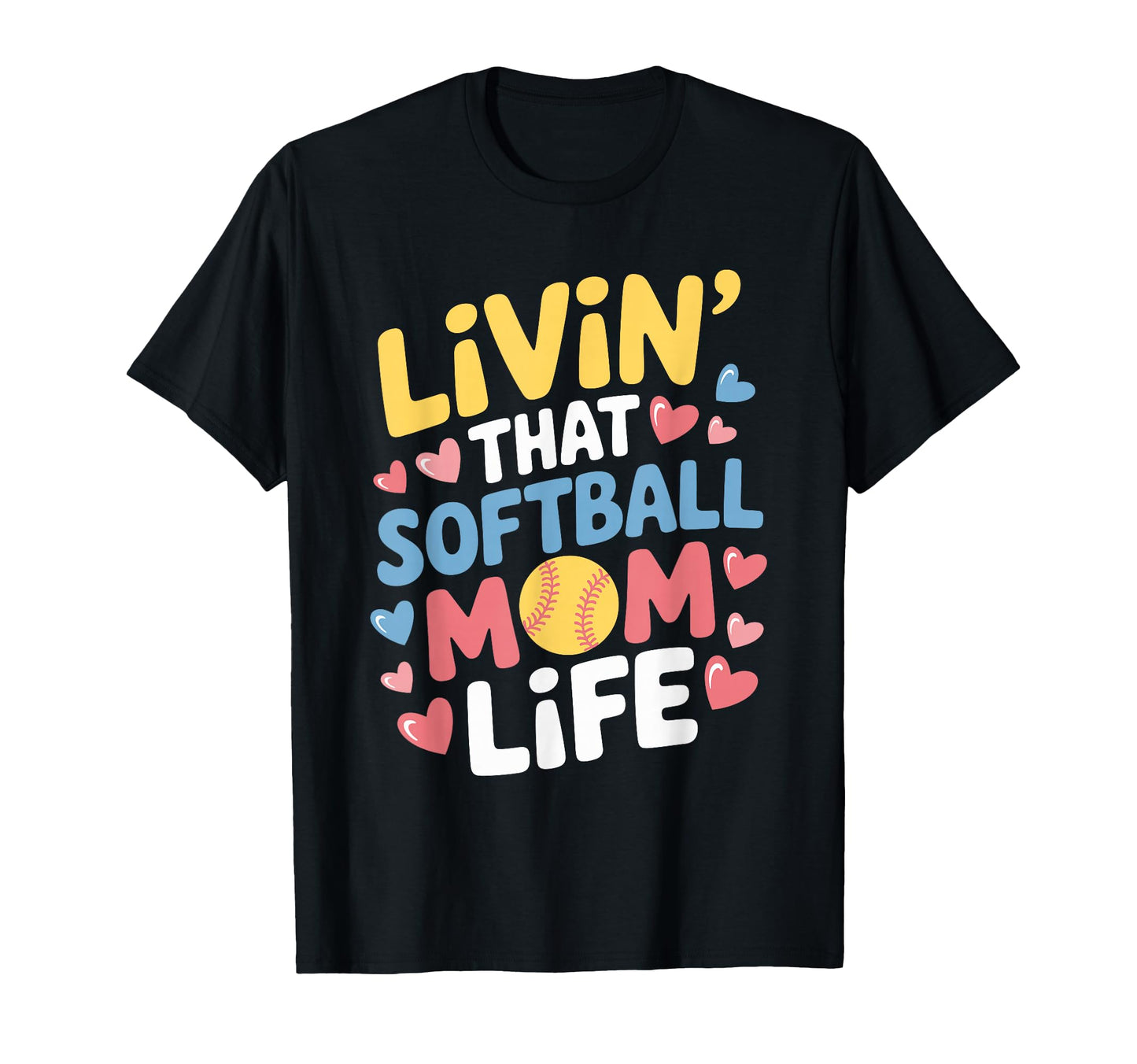 That Softball Mom Life Baseball Sports T-Shirt - Graphic Print Unisex - T-Shirt, Sweatshirt, Hoodie
