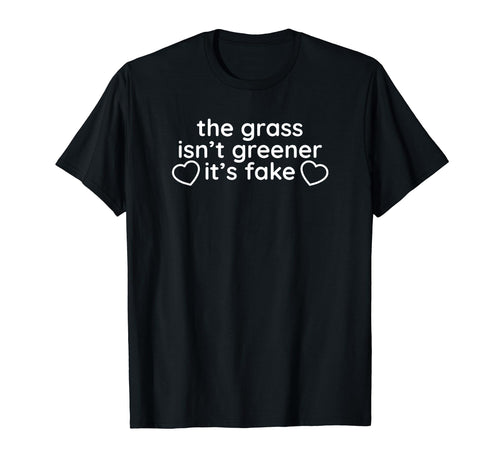 Grass Isnt Greener Its Fake Y2K T-Shirt - Casual Everyday Wear for Adults - T-Shirt, Sweatshirt, Hoodie