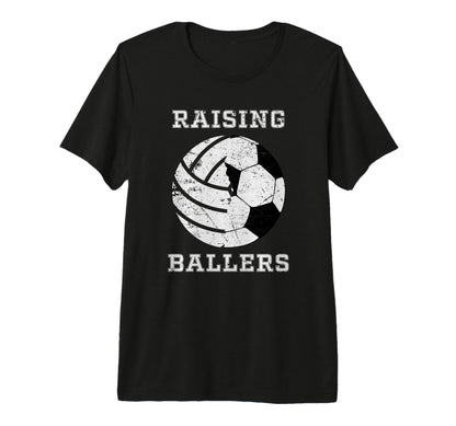 Mens Raising Ballers Soccer Volleyball T-Shirt - Streetwear Style Unisex - T-Shirt, Sweatshirt, Hoodie